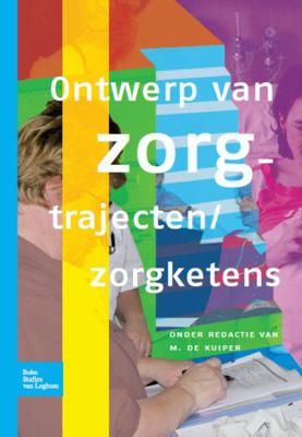 Ontwerp van zorgtrajecten/zorgketens (Paperback)