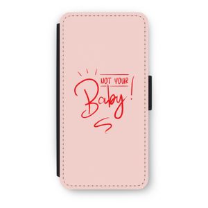 Not Your Baby: iPhone 7 Flip Hoesje