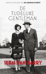 De tijdelijke gentleman - Sebastian Barry - ebook