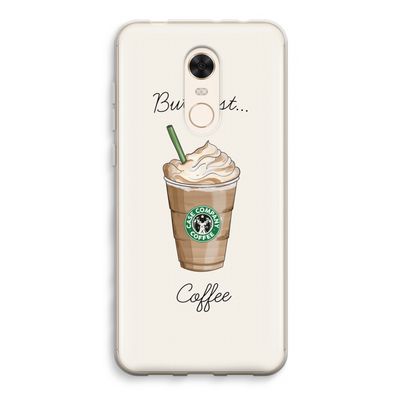But first coffee: Xiaomi Redmi 5 Transparant Hoesje