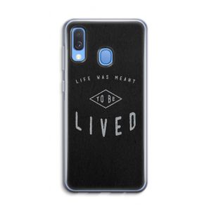 To be lived: Samsung Galaxy A40 Transparant Hoesje