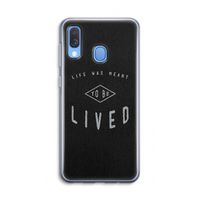To be lived: Samsung Galaxy A40 Transparant Hoesje