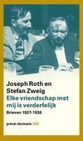 Elke vriendschap met mij is verderfelijk - Joseph Roth, Stefan Zweig - ebook