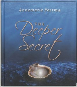 The deeper secret - Annemarie Postma - ebook