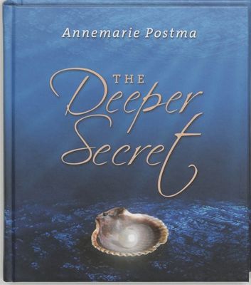 The deeper secret - Annemarie Postma - ebook