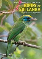 Vogelgids A photographic field guide to the The Birds of Sri Lanka | John Beaufoy