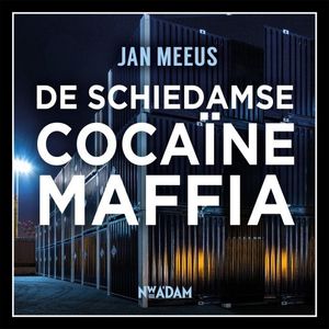 De Schiedamse cocaïnemaffia