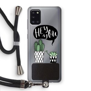 Hey you cactus: Samsung Galaxy A31 Transparant Hoesje met koord