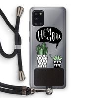 Hey you cactus: Samsung Galaxy A31 Transparant Hoesje met koord