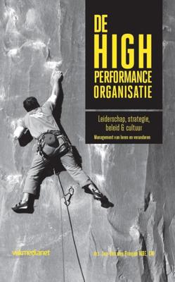 De high performance organisatie (Hardback)