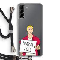 Gimme a call: Samsung Galaxy S21 Plus Transparant Hoesje met koord