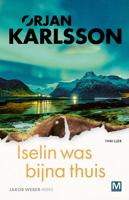 Iselin was bijna thuis - Ørjan Karlsson - ebook