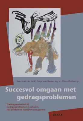 Succesvol omgaan met gedragsproblemen - Kees van der Wolf, Tanja van Beukering, Theo Veldkamp - ebook