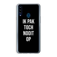 Ik pak nooit op - Zwart: Samsung Galaxy A20s Transparant Hoesje