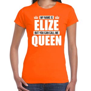 Naam cadeau t-shirt my name is Elize - but you can call me Queen oranje voor dames