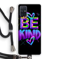 Be Kind: Samsung Galaxy A71 Transparant Hoesje met koord