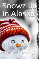 Snowzilla in Alaska - Alexander Kastelijn - ebook - thumbnail