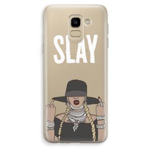 Slay All Day: Samsung Galaxy J6 (2018) Transparant Hoesje