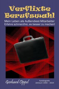 Verflixte Berufswahl - Gerhard Oppel - ebook