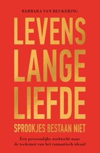 Levenslange liefde - Sprookjes bestaan niet - Barbara van Beukering - ebook