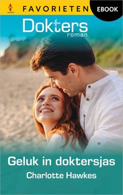 Geluk in doktersjas - Charlotte Hawkes - ebook