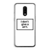 Don't give a shit: OnePlus 7 Transparant Hoesje