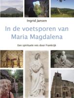 In de voetsporen van Maria Magdalena (Paperback)