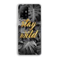 Stay wild: Oppo A95 5G Transparant Hoesje