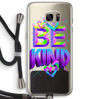 Be Kind: Samsung Galaxy S7 Edge Transparant Hoesje met koord