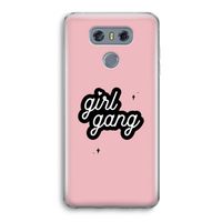 Girl Gang: LG G6 Transparant Hoesje
