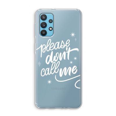 Don't call: Samsung Galaxy A32 4G Transparant Hoesje