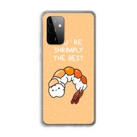 You're Shrimply The Best: Samsung Galaxy A72 Transparant Hoesje