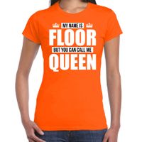 Naam cadeau t-shirt my name is Floor - but you can call me Queen oranje voor dames