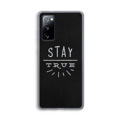 Stay true: Samsung Galaxy S20 FE / S20 FE 5G Transparant Hoesje