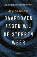 Daarboven zagen wij de sterren weer - Jayson Greene - ebook