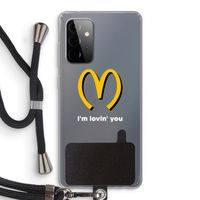 I'm lovin' you: Samsung Galaxy A72 5G Transparant Hoesje met koord