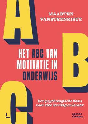 Het ABC van motivatie in onderwijs - Maarten Vansteenkiste, Bart Soenens - ebook