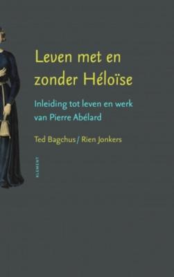 Leven met en zonder Heloïse - Ted Bagchus, Rien Jonkers - ebook