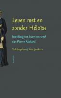 Leven met en zonder Heloïse - Ted Bagchus, Rien Jonkers - ebook Leven met en zonder Heloïse - Ted Bagchus, Rien Jonkers - ebook