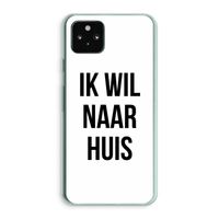 Ik wil naar huis: Google Pixel 5a 5G Transparant Hoesje
