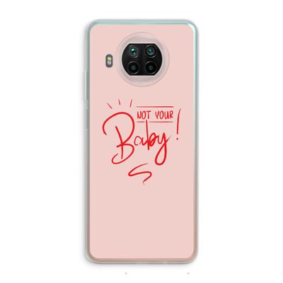 Not Your Baby: Xiaomi Mi 10T Lite 5G Transparant Hoesje