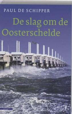 De slag om de Oosterschelde (Paperback)