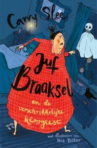 Juf Braaksel en de verschrikkelijke klopgeest (Hardback)