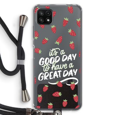 Don't forget to have a great day: Samsung Galaxy A22 5G Transparant Hoesje met koord