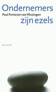 Ondernemers zijn ezels - Paul Fentener van Vlissingen - ebook