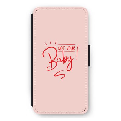 Not Your Baby: iPhone 11 Pro Max Flip Hoesje