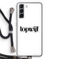 Topwijf Wit: Samsung Galaxy S21 Transparant Hoesje met koord