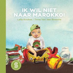 Ik wil niet naar Marokko!; Op zoek naar Yori (Hardback)