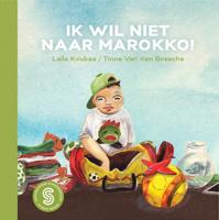 Ik wil niet naar Marokko!; Op zoek naar Yori (Hardback)