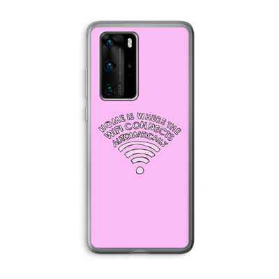 Home Is Where The Wifi Is: Huawei P40 Pro Transparant Hoesje